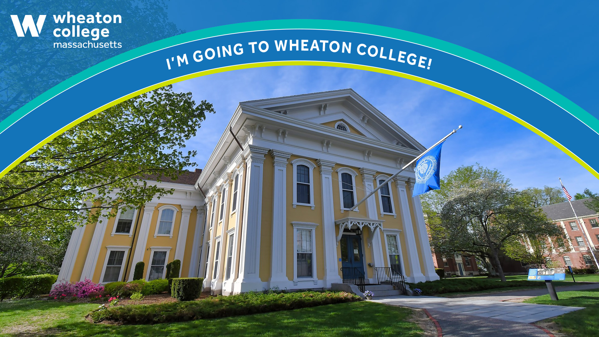 Zoom background image of Mary Lyon Hall with the words "I'm going to Wheaton College!" arcing over it