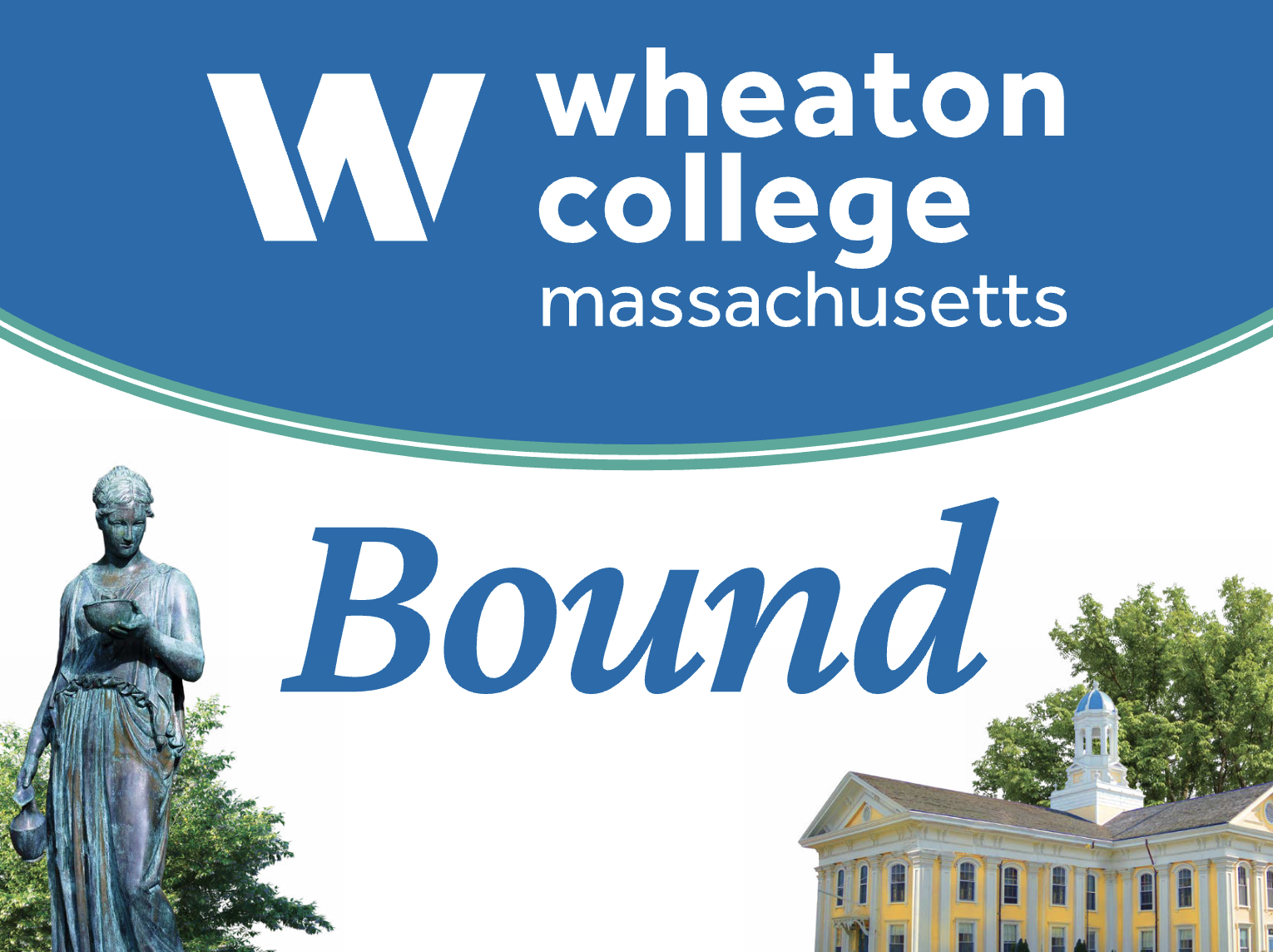 Lawn sign that shows the Wheaton College logo at the top with the italicized word, "Bound" beneath it